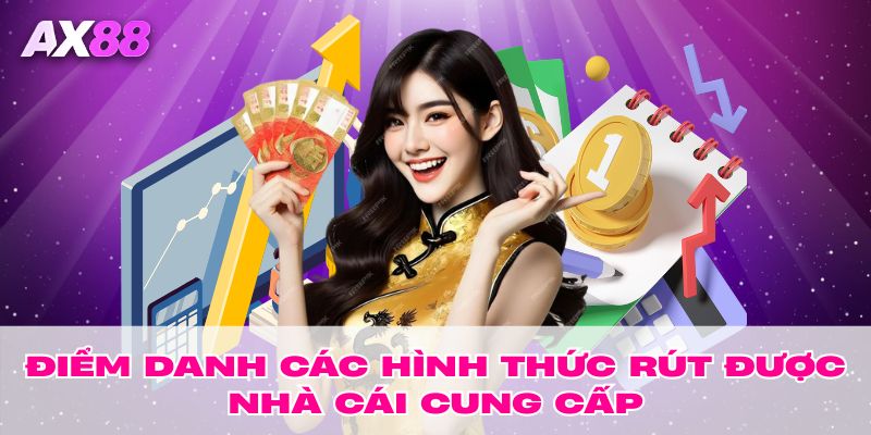 Điểm danh các hình thức rút được nhà cái cung cấp