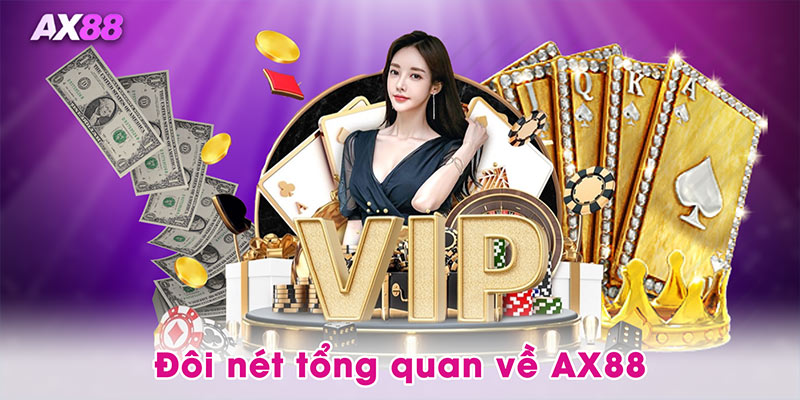 Đôi nét tổng quan về AX88