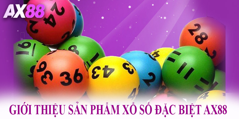 Giới thiệu nhanh sản phẩm xổ số đặc biệt AX88
