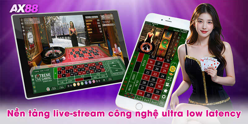 Nền tảng live-stream công nghệ ultra low latency