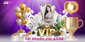 Tài Khoản VIP AX88