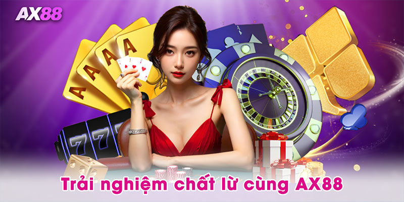 Trải nghiệm chất lừ cùng AX88