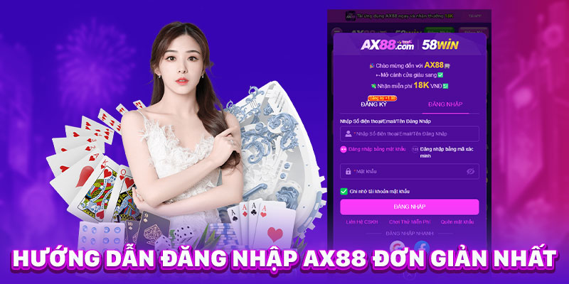 Hướng dẫn đăng nhập AX88 đơn giản nhất